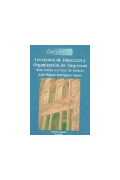 Lecciones de Dirección y Organización de Empresas (Una visión en clave de humor)